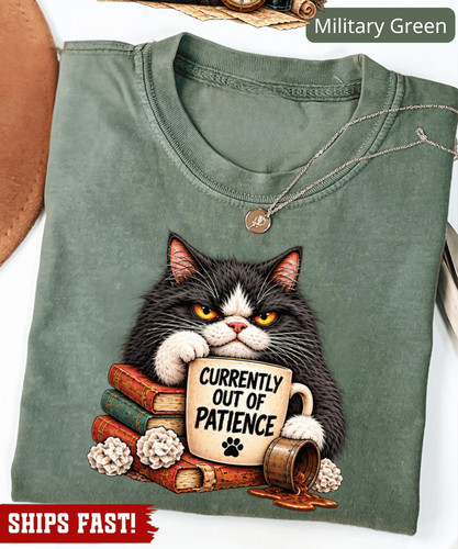 Currently out patience cat - of,